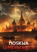 Moskwa w p... - Sebastian Konowoł -  Książka z wysyłką do UK