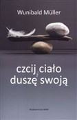 Czcij ciał... - Wunibald Muller -  foreign books in polish 