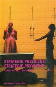 Picture of Strategie publiczne, strategie prywatne Teatr polski 1990-2005