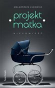Projekt: m... - Małgorzata Łukowiak -  books from Poland