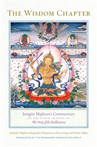 Picture of The Wisdom Chapter: Jamgön Mipham's Commentary on the Ninth Chapter of The Way of the Bodhisattva