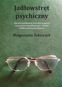 Obrazek Jadłowstręt psychiczny Rozwój intelektualny, potrzeba osiągnięć oraz poziom samoakceptacji u chorych z jadłowstrętem psychi