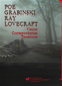 Picture of Poe, Grabiński, Ray, Lovecraft. Visions...