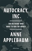 Polska książka : Autocracy,... - Anne Applebaum