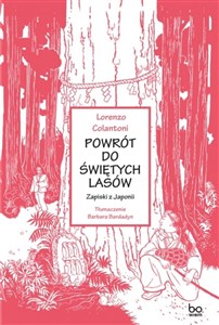 Obrazek Powrót do świętych lasów Zapiski z Japonii