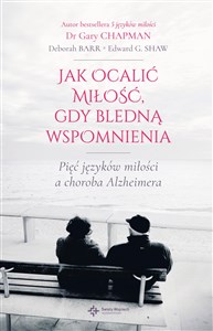 Picture of Jak ocalić miłość gdy bledną wspomnienia