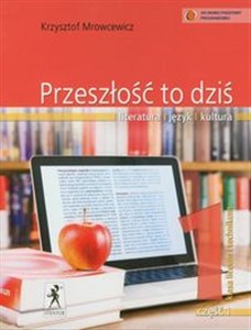 Picture of Przeszłość to dziś 1 Podręcznik Część 1 Literatura język kultura Liceum technikum
