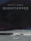 Polska książka : Snowpierce... - Olivier Bocquet, Jean-Marc Rochette