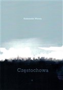 Polska książka : Częstochow... - Aleksander Wierny