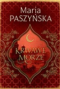 polish book : Krwawe mor... - Maria Paszyńska