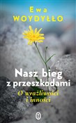 Nasz bieg ... - Ewa Woydyłło -  books in polish 