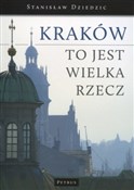 Książka : Kraków to ... - Stanisław Dziedzic