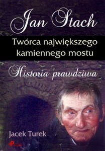 Picture of Jan Stach Twórca największego kamiennego mostu Historia prawdziwa