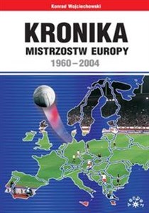 Obrazek Kronika Mistrzostw Europy 1960-2004