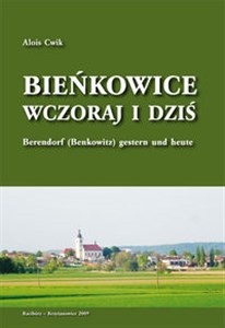 Picture of Bieńkowice wczoraj i dziś Berendorf (Benkowitz) gestern und heute