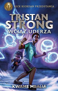 Picture of Rick Riordan przedstawia Tom 3 Tristan Strong wciąż uderza