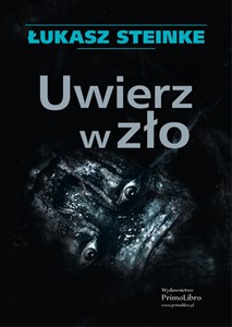 Obrazek Uwierz w zło