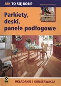 Polska książka : Parkiety, ... - Andreas Ehrmantraut
