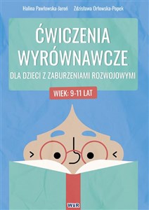 Picture of Ćwiczenia wyrównawcze dla dzieci z zaburzeniami rozwojowymi 9-11 lat
