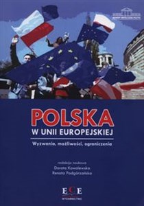 Obrazek Polska w Unii Europejskiej Wyzwania, możliwości, ograniczenia