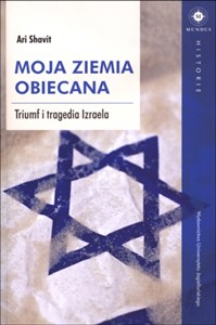 Picture of Moja Ziemia Obiecana Triumf i tragedia Izraela