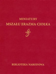 Picture of Miniatury Mszału Erazma Ciołka