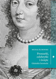 Picture of Proszarki, celebrytki i święte Gdańskie herstorie