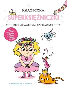 Picture of Książeczka z tatuażami. Księżniczka Zuzia