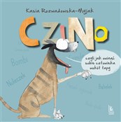 Czino Czyl... - Katarzyna Rozwadowska-Myjak -  books from Poland