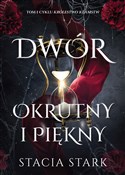 Polska książka : Dwór okrut... - Stacia Stark