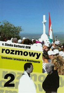 Picture of Rozmowy 2 Spotkania i przeżycia w Medziugorju