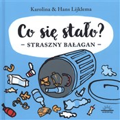 Polska książka : Co się sta... - Karolina Lijklema, Hans Lijklema