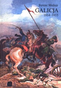 Obrazek Galicja 1914-1915 Zapiski korespondenta wojennego