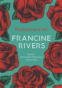 Purpurowa ... - Francine Rivers - Ksiegarnia w UK