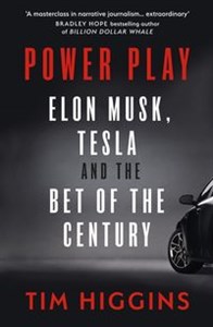 Picture of Power Play Elon Musk, Tesla, and the Bet of the Century