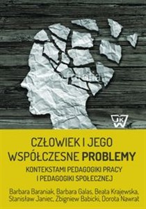 Picture of Człowiek i jego współczesne problemy kontekstami pedagogiki pracy i pedagogiki społecznej