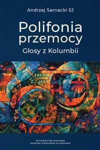 Picture of Polifonia przemocy Głosy z Kolumbii