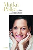Matka Polk... - Anne Applebaum, Paweł Potoroczyn -  Książka z wysyłką do UK