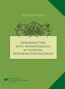 Picture of Hermeneutyka mitu dionizyjskiego w filozofii...