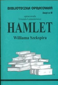 Obrazek Biblioteczka Opracowań Hamlet Williama Szekspira Zeszyt nr 81