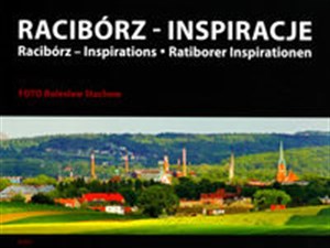 Obrazek Racibórz inspiracje Racibórz Inspirations, Ratiborer Inspirationen