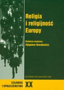 Picture of Religia i religijność Europy Człowiek i społeczeństwo XX