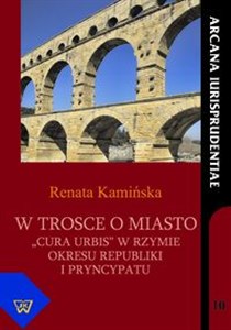 Obrazek W trosce o miasto "cura urbis" w okresie republiki i pryncypatu