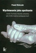 Wychowanie... - Paweł Walczak -  foreign books in polish 