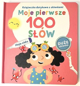 Picture of Książeczka dotykowa z okienkami. Moje pierwsze 100 słów. Ciało