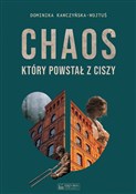 Chaos, któ... - Dominika Kawczyńska-Wojtuś -  books in polish 