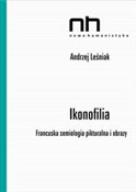 Ikonofilia... - Andrzej Leśniak -  Książka z wysyłką do UK