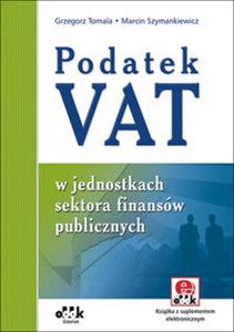 Picture of Podatek VAT w jednostkach sektora finansów publicznych (z suplementem elektronicznym)