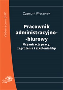 Picture of Pracownik administracyjno-biurowy Organizacja pracy zagrożenia i szkolenia bhp