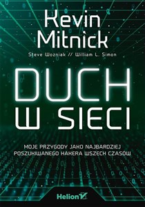 Obrazek Duch w sieci Moje przygody jako najbardziej poszukiwanego hakera wszech czasów